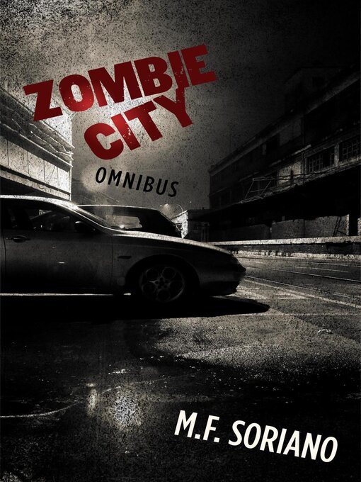 Title details for Zombie City by M.F. Soriano - Available